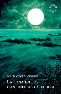 Portada de La casa en los confines de la Tierra, de William Hope Hodgson