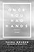 Once You Had Hands