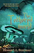 The Tethered World