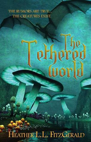 The Tethered World (The Tethered World Chronicles, #1)