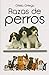 Razas de perros (Spanish Edition)