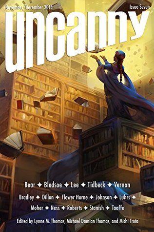 Uncanny Magazine Issue 7: November/December 2015 (Kindle Edition)