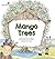 Mango Trees: Philippines (Global Kids Storybooks)