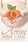 Arrive by Nina Lane Arrive by Nina Lane