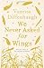 We Never Asked for Wings by Vanessa Diffenbaugh We Never Asked for Wings by Vanessa Diffenbaugh