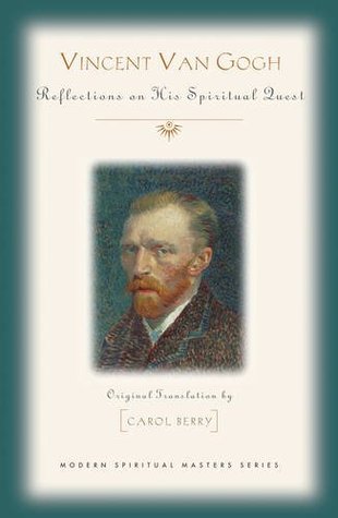 Vincent Van Gogh: His Spiritual Vision in Life and Art (Modern Spiritual Masters)