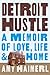 Detroit Hustle by Amy Haimerl