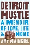 Detroit Hustle: A...