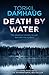 Death By Water (Oslo Crime Files 2) by Torkil Damhaug