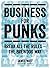 Business for Punks: Break A...