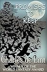 Promises to Keep by Charles de Lint