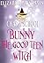 Bunny the Good Teen Witch (...