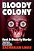 Bloody Colony Book 0: Death By Murder