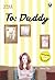 To: Daddy