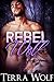 Rebel Wolf (The Wolf Wanderers, #3)