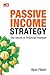 Passive Income Strategy by Ryan Filbert