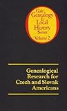 Genealogical Research for Czech and Slovak Americans