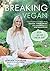Breaking Vegan: One Woman's...