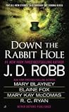 Down the Rabbit Hole by J.D. Robb