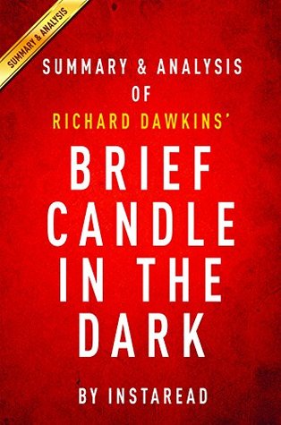 Summary of Brief Candle in the Dark: by Richard Dawkins | Includes Analysis (Kindle Edition)