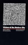Visions of the Modern City: Essays in History, Art, and Literature