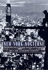 New York Nocturne: The City After Dark in Literature, Painting, and Photography, 1850-1950