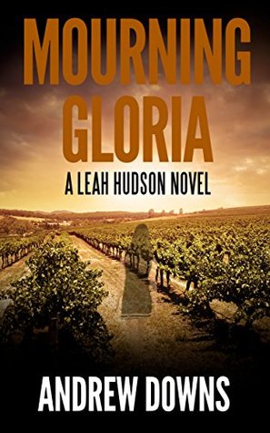 Mourning Gloria (Leah Hudson Thrillers, #1)