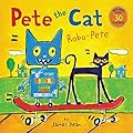 Pete the Cat: Robo-Pete: Includes Over 30 Stickers!
