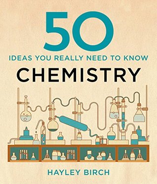 50 Chemistry Ideas You Really Need to Know (50 Ideas You Really Need to Know series)
