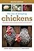 The Joy of Keeping Chickens: The Ultimate Guide to Raising Poultry for Fun or Profit (Joy of Series)