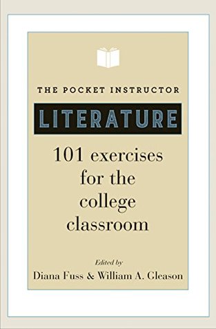 The Pocket Instructor: Literature: 101 Exercises for the College Classroom (Skills for Scholars)