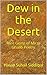 Dew in the Desert: Rare Gem...