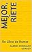 MEJOR, RÍETE: Un Libro de Humor (Spanish Edition)