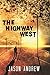 The Highway West: A Journey...