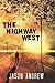 The Highway West: A Journey into the Magical Heart of America