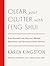 Clear Your Clutter with Feng Shui