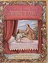 The Random House Book of Stories from the Ballet by Geraldine McCaughrean The Random House Book of Stories from the Ballet by Geraldine McCaughrean