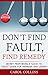 Don't find fault, find reme...