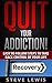 Quit Your Addiction!: Easy ...