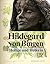 Hildegard von Bingen - Heilige und Heilerin: Natürlich gesund (German Edition)