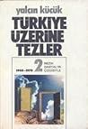 Türkiye Üzerine Tezler 2, 1908-1978 by Yalçın Küçük