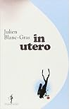 In utero by Julien Blanc-Gras
