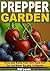 Prepper Garden by Bill Lewis