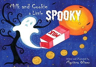 Milk and Cookie a Little Spooky (Hardcover)