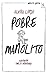 Pobre Manolito (Biblioteca furtiva) (Spanish Edition)