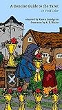 A Concise Guide to the Tarot: In Vivid Color