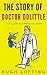 The Story Of Doctor Dolittle: Color Illustrated, Formatted for E-Readers (Unabridged Version)