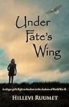 Under Fate's Wing: A Refugee Girl's Flight to Freedom in the Shadows of World War II