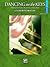 Dancing on the Keys, Bk 1: 10 Early Intermediate Piano Solos in Dance Styles (UK Exam Grade 2)