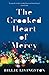 The Crooked Heart of Mercy